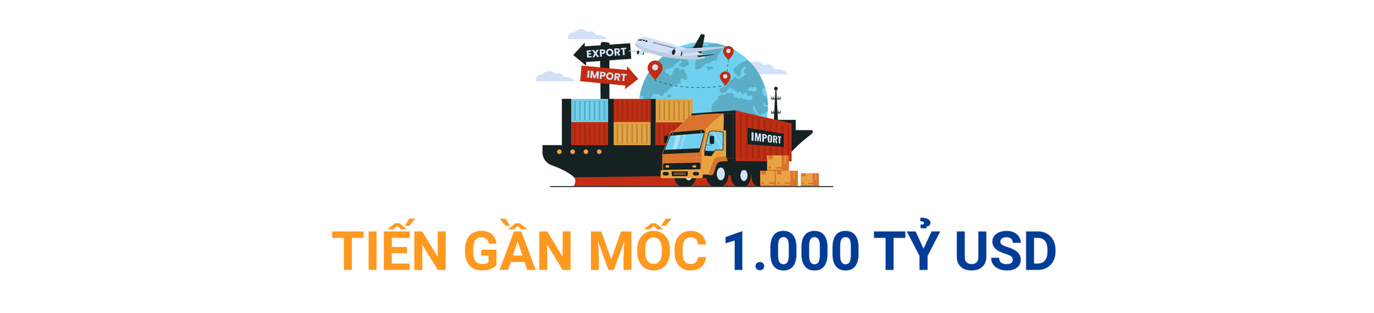 (Mùng 1 Tết) Xuất nhập khẩu hướng mốc 1.000 tỷ USD: Động lực mới từ chuỗi cung ứng và “cuộc chơi bán hàng” toàn cầu - Ảnh 2.